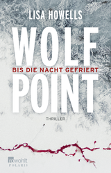 Buchcover von Wolf Point: Bis die Nacht gefriert von Lisa Howells