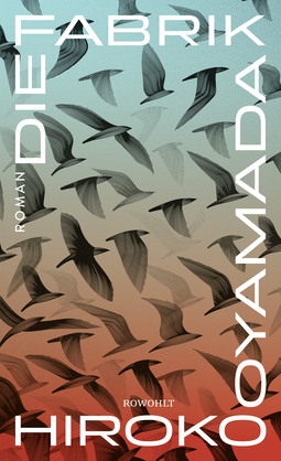 Buchcover von Die Fabrik von Hiroko Oyamada
