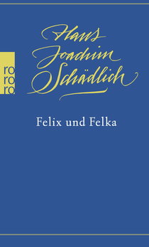 Buchcover von Felix und Felka von Hans Joachim Schädlich