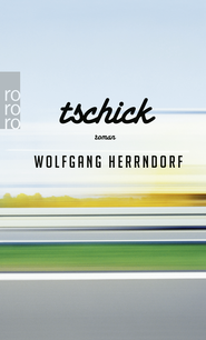Buchcover von Tschick von Wolfgang Herrndorf