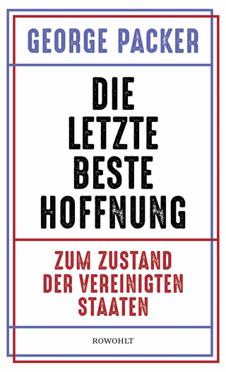 Buchcover von Die letzte beste Hoffnung: Zum Zustand der Vereinigten Staaten