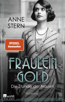 Buchcover von Fräulein Gold: Die Stunde der Frauen von Anne Stern