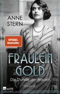 Buchcover von Fräulein Gold: Die Stunde der Frauen von Anne Stern