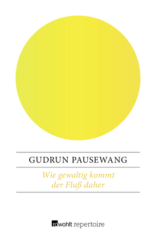 Buchcover von Wie gewaltig kommt der Fluß daher