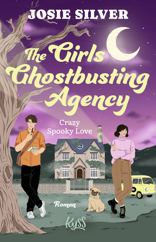 Buchcover von The Girls Ghostbusting Agency – Crazy Spooky Love