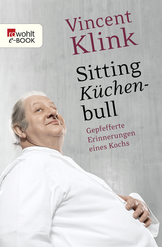 Buchcover von Sitting Küchenbull: Gepfefferte Erinnerungen eines Kochs