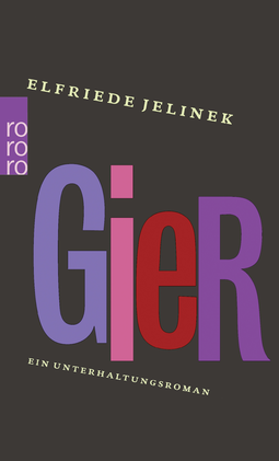 Buchcover von Gier: Ein Unterhaltungsroman von Elfriede Jelinek