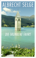 Buchcover von Die trunkene Fahrt von Albrecht Selge