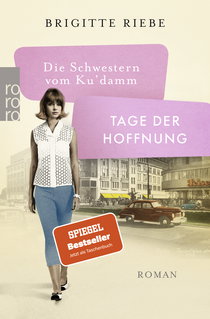 Buchcover von Die Schwestern vom Ku'damm: Tage der Hoffnung von Brigitte Riebe