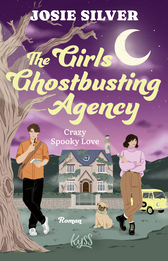 Buchcover von The Girls Ghostbusting Agency – Crazy Spooky Love von Josie Silver