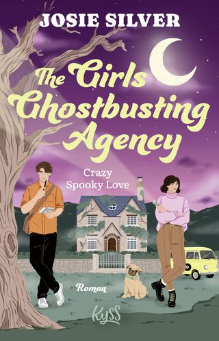 Buchcover von The Girls Ghostbusting Agency – Crazy Spooky Love