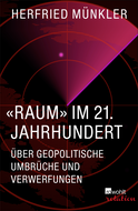 Buchcover von «Raum» im 21. Jahrhundert: Über geopolitische Umbrüche und Verwerfungen von Herfried Münkler