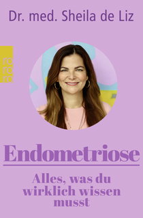 Buchcover von Endometriose – Alles, was du wirklich wissen musst von Dr. med. Sheila de Liz