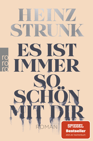 Buchcover von Es ist immer so schön mit dir von Heinz Strunk