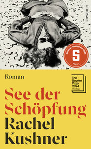 Buchcover von See der Schöpfung von Rachel Kushner