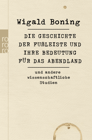 Buchcover von Die Geschichte der Fußleiste und ihre Bedeutung für das Abendland: und andere wissenschaftliche Studien