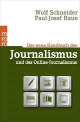 Buchcover von Das neue Handbuch des Journalismus und des Online-Journalismus von Wolf Schneider