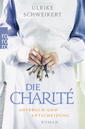 Buchcover von Die Charité: Aufbruch und Entscheidung von Ulrike Schweikert