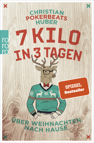 Buchcover von 7 Kilo in 3 Tagen: Über Weihnachten nach Hause