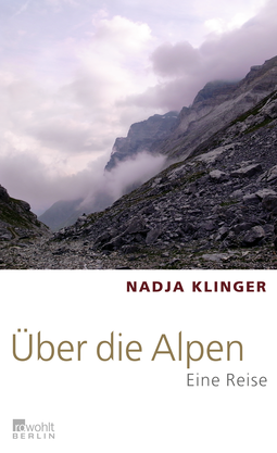 Buchcover von Über die Alpen: Eine Reise von Nadja Klinger