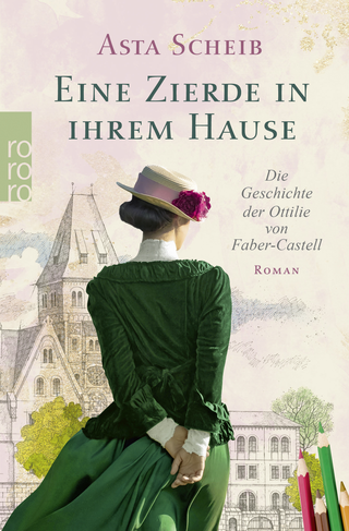 Buchcover von Eine Zierde in ihrem Hause: Die Geschichte der Ottilie von Faber-Castell
