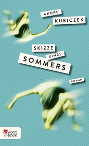 Buchcover von Skizze eines Sommers von André Kubiczek