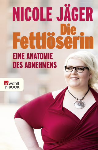 Buchcover von Die Fettlöserin: Eine Anatomie des Abnehmens