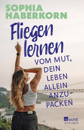 Buchcover von Fliegen lernen: Vom Mut, dein Leben allein anzupacken