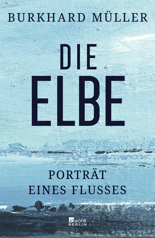 Buchcover von Die Elbe: Porträt eines Flusses