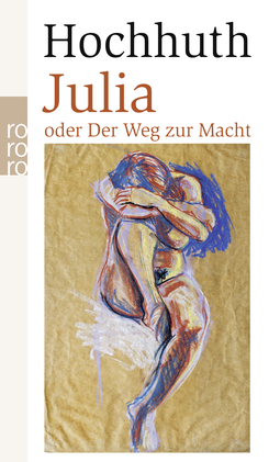 Buchcover von Julia: oder Der Weg zur Macht von Rolf Hochhuth