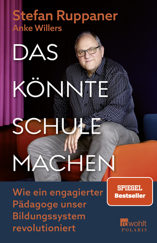 Buchcover von Das könnte Schule machen: Wie ein engagierter Pädagoge unser Bildungssystem revolutioniert