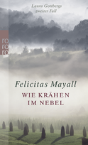 Buchcover von Wie Krähen im Nebel: Laura Gottbergs zweiter Fall von Felicitas Mayall