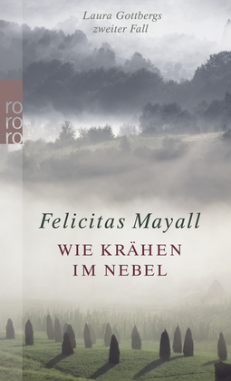 Buchcover von Wie Krähen im Nebel: Laura Gottbergs zweiter Fall von Felicitas Mayall