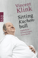 Buchcover von Sitting Küchenbull: Gepfefferte Erinnerungen eines Kochs von Vincent Klink