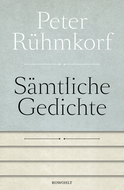 Buchcover von Sämtliche Gedichte 1956 - 2008: Mit einer Auswahl der Gedichte von 1947 - 1955 von Peter Rühmkorf