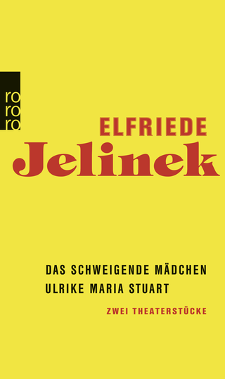 Buchcover von Das schweigende Mädchen / Ulrike Maria Stuart: Zwei Theaterstücke