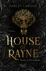 Buchcover von House of Rayne: Etwas in ihr erwacht. von Harley Laroux