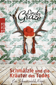 Buchcover von Schmälzle und die Kräuter des Todes: Ein Schwarzwald-Krimi von Linda Graze