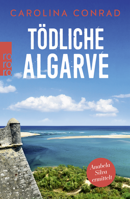 Buchcover von Tödliche Algarve: Anabela Silva ermittelt von Carolina Conrad