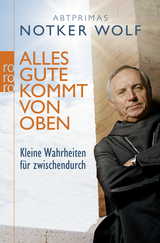 Buchcover von Alles Gute kommt von oben: Kleine Wahrheiten für zwischendurch von Abtprimas Notker Wolf
