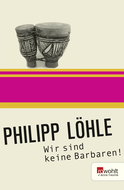 Buchcover von Wir sind keine Barbaren! von Philipp Löhle