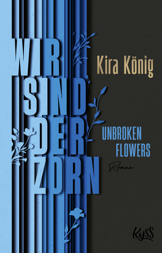 Buchcover von Unbroken Flowers − Wir sind der Zorn