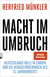 Buchcover von Macht im Umbruch: Deutschlands Rolle in Europa und die Herausforderungen des 21. Jahrhunderts von Herfried Münkler