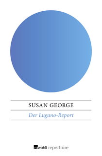 Buchcover von Der Lugano-Report: oder Ist der Kapitalismus noch zu retten? von Susan George