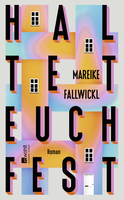 Buchcover von Haltet euch fest von Mareike Fallwickl