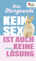 Buchcover von Kein Sex ist auch keine Lösung von Mia Morgowski