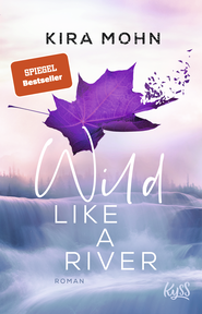 Buchcover von Wild like a River von Kira Mohn