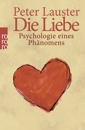 Buchcover von Die Liebe: Psychologie eines Phänomens von Peter Lauster