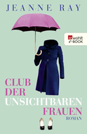 Buchcover von Club der unsichtbaren Frauen von Jeanne Ray