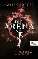 Buchcover von Die Arena: Grausame Spiele von Hayley Barker